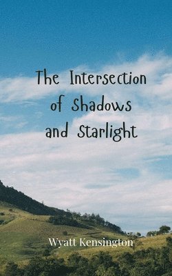 The Intersection of Shadows and Starlight 1