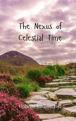 bokomslag The Nexus of Celestial Time