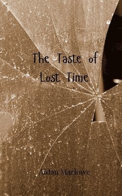 The Taste of Lost Time 1