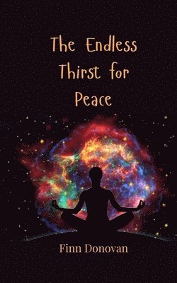 Endless Thirst for Peace