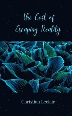 The Cost of Escaping Reality 1