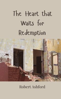 The Heart that Waits for Redemption 1