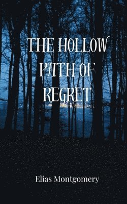 bokomslag The Hollow Path of Regret