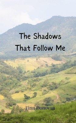 The Shadows That Follow Me 1