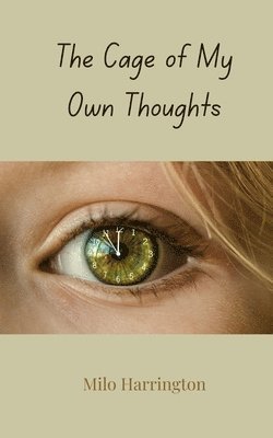 Cage of My Own Thoughts