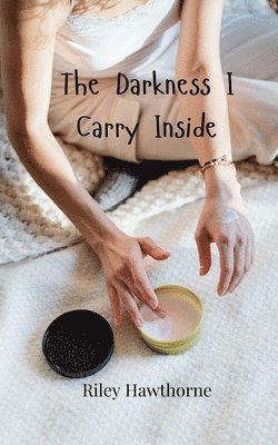 Darkness I Carry Inside
