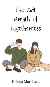 bokomslag The Soft Breath of Togetherness