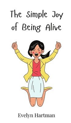 Simple Joy of Being Alive