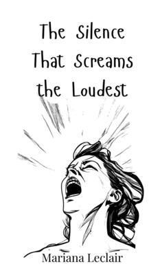 bokomslag Silence That Screams the Loudest