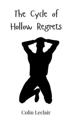 Cycle of Hollow Regrets