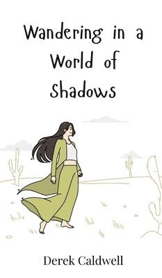 Wandering in a World of Shadows 1