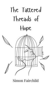 bokomslag The Tattered Threads of Hope