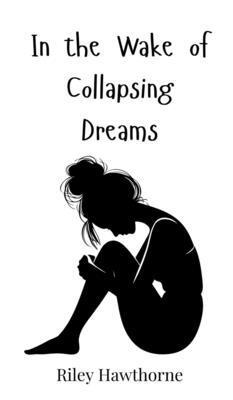 In the Wake of Collapsing Dreams 1