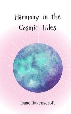 Harmony in the Cosmic Tides 1