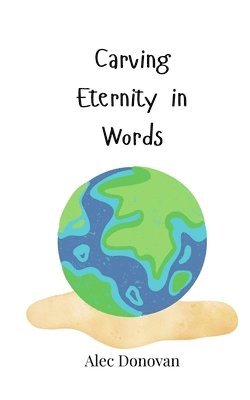 Carving Eternity in Words 1