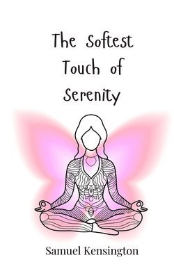 bokomslag Softest Touch of Serenity