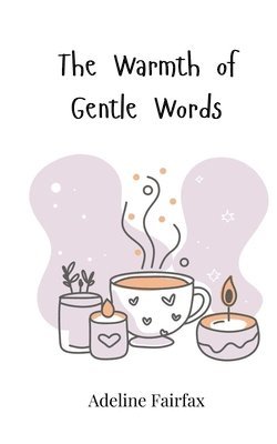 bokomslag Warmth of Gentle Words
