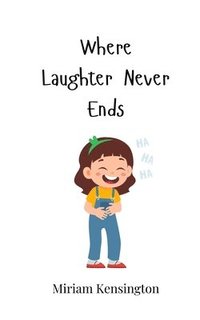 bokomslag Where Laughter Never Ends