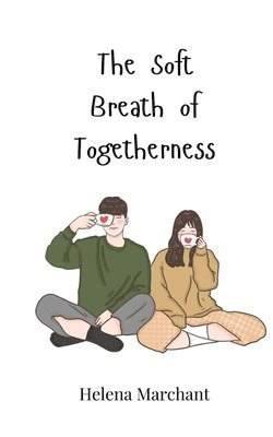 bokomslag The Soft Breath of Togetherness