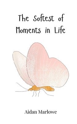 bokomslag Softest of Moments in Life