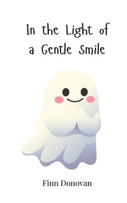 In the Light of a Gentle Smile 1