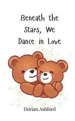 Beneath the Stars, We Dance in Love 1