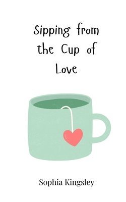 Sipping from the Cup of Love 1