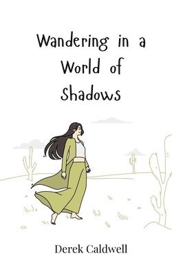 Wandering in a World of Shadows 1