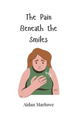 The Pain Beneath the Smiles 1