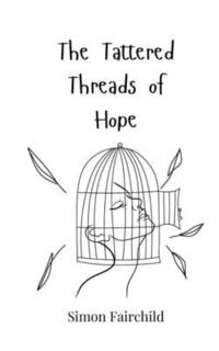 bokomslag The Tattered Threads of Hope