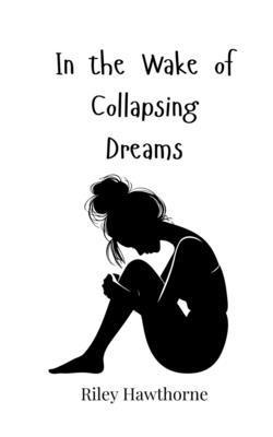 In the Wake of Collapsing Dreams 1