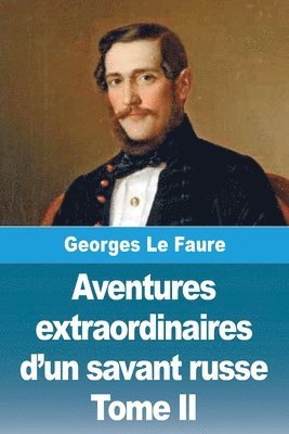 bokomslag Aventures extraordinaires d'un savant russe: Tome II - Le Soleil et les petites planètes