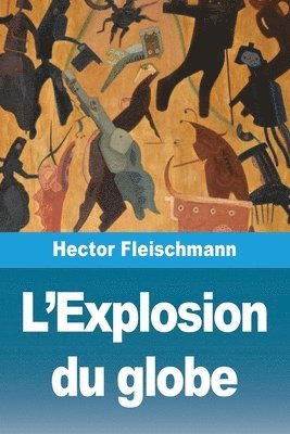 bokomslag L'Explosion du globe