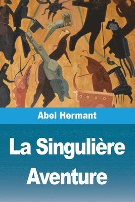 bokomslag La Singulière Aventure