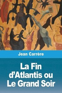 bokomslag Fin d'Atlantis ou Le Grand Soir
