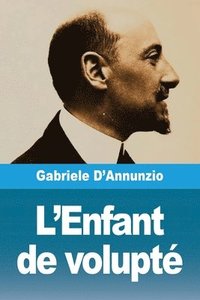 bokomslag L'Enfant de volupté