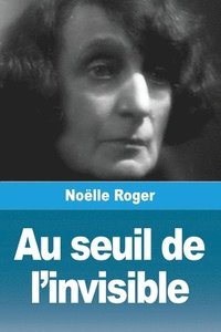 bokomslag Au seuil de l'invisible