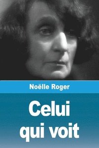 bokomslag Celui qui voit