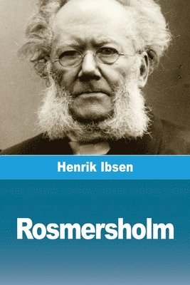 Henrik Ibsen - Rosmersholm, Häftad