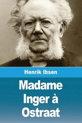 Henrik Ibsen - Madame Inger à Ostraat, Häftad