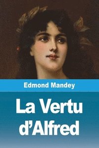 bokomslag Vertu d'Alfred