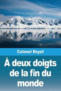 bokomslag À deux doigts de la fin du monde