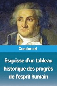bokomslag Esquisse d'un tableau historique des progrès de l'esprit humain