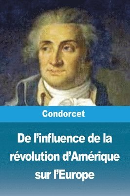 bokomslag De l'influence de la révolution d'Amérique sur l'Europe