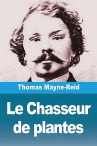 bokomslag Le Chasseur de plantes