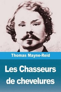 bokomslag Les Chasseurs de chevelures