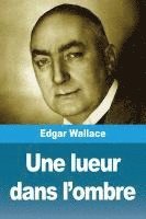 bokomslag Une lueur dans l'ombre