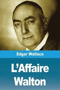 bokomslag L'Affaire Walton