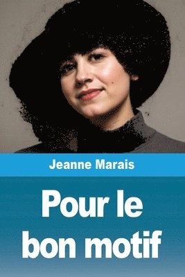 Jeanne Marais - Pour le bon motif, Häftad