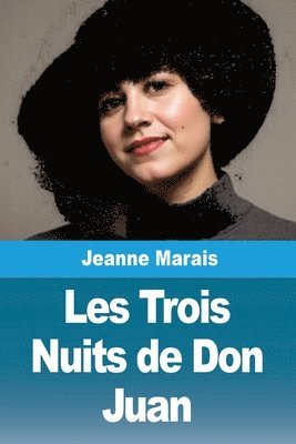 Jeanne Marais - Les Trois Nuits de Don Juan, Häftad
